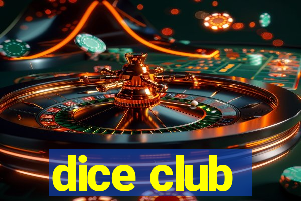 dice club